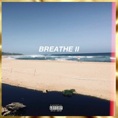 Breathe II (Prod. By James)