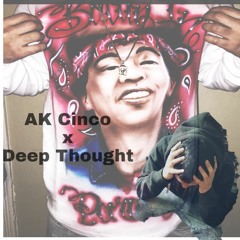 AK Cinco - Deep Thought