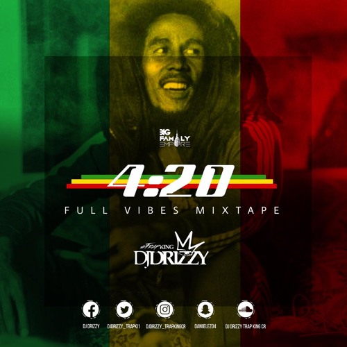 4 20 Full Vibes Mixtape by DJ DRIZZY (January 2019)