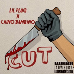 Cut (ft. Lil Plug) Prod. by Choziah