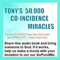 Episode 3: Tony's 50,000 Co-Incidence Miracles, pages 30-46 (February 3, 2019)