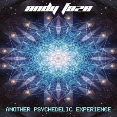 Andy Faze - Another Psychedelic Experience