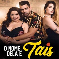 O NOME DELA É TAIS ( DJ PEDRO RIBEIRO ) 2019