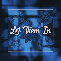 Let Them In