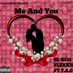 ME AND YOU - EL GEE ×  FLEXZII feat. Y.AC.(MIXED BY BALANI)
