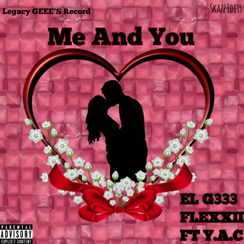 ME AND YOU - EL GEE ×  FLEXZII feat. Y.AC.(MIXED BY BALANI)