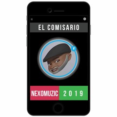 NEXO - El Comisario [Versión 2019]