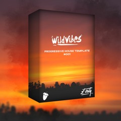 Eonity Templates #001 - WildVibes - 'Progressive House Template 001' [FL Studio]