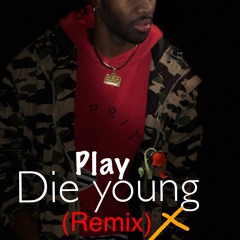 Die Young (Remix)