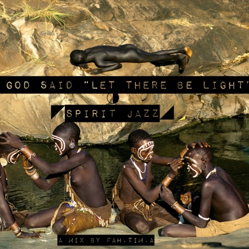 "And God said, 'Let There Be Light'" {Spirit Jazz}