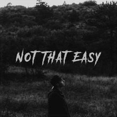 Not That Easy