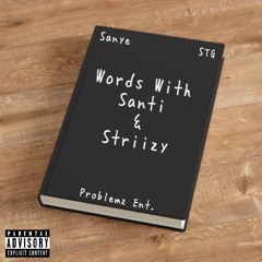 Sanye X STG - Words W Santi Y Strizzy