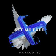 Set Me Free Prod. Maxxcupid,Marcus Peregrine