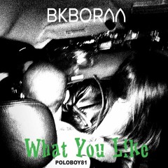 What You Like Prod By. Poloboy81