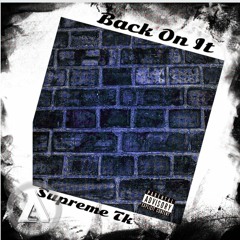 Back On It - Supreme Tk