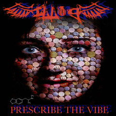 Prescribe the Vibe (ILL-g Mixx)