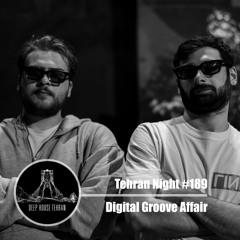 Tehran Night #189 Digital Groove Affair