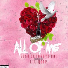 All Of Me ft. Lil Noop