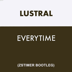 Everytime (Zstimer's Unofficial Remix)