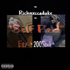 Rich Nxcca Duke  Self Paid Ft. 200Stixk