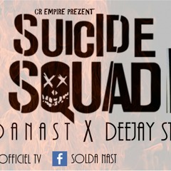 Solda nast feat Deejay Steven -   ● Suicide Squad #CREMPIRE