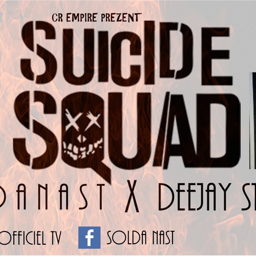 Solda nast feat Deejay Steven -   ● Suicide Squad #CREMPIRE