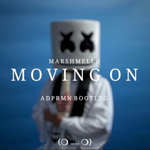 Marshmello - Moving On (Lycvant Bootleg)