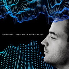 Radio Slave - Grindhouse (Boatech Bootleg)PREV!