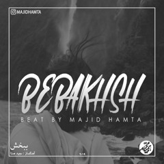 Bebakhsh (Prod. Majid HamTa)