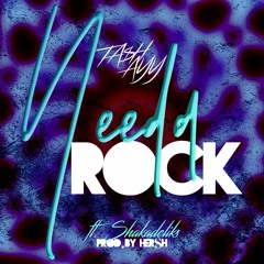 Needa Rock feat Shakadeliks(prod. HER$H)