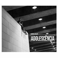 Splinter X Táclean X Lazuli - Adolescência