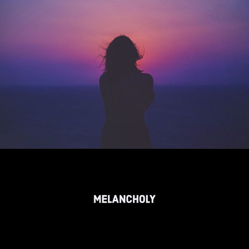 Melancholy // HYPER CHILL