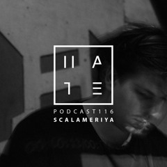 Scalameriya - HATE Podcast 116