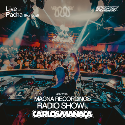 Magna Recordings Radio Show by Carlos Manaça #02 2019 | Live at Pacha NYE (Portugal)
