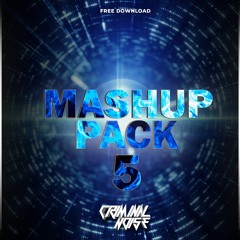 Criminal Noise - MASHUP PACK 2019 Vol.5 *FREE DOWNLOAD*