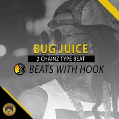 2 Chainz Type Beat "Bug Juice" (Beat With Hook)