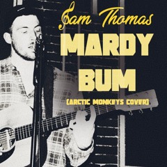 Mardy Bum (Arctic Monkeys Cover)