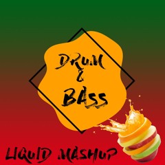 Liquid Drum & Bass Mashup Mix (2016-2018)