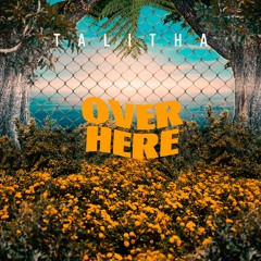 Over Here (Prod. Ocean)