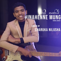 Ranidu-Hinahenne Mung (Nil Nayaniye)(Cover - Charuka Nilusha)