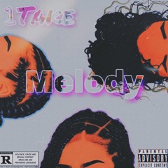 1Take - Melody
