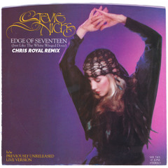 Stevie Nicks - Edge Of Seventeen (Chris Royal Remix)