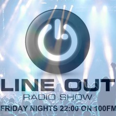 Line Out Radioshow 512 @ 100FM
