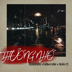 Thương Nhớ (#TN) - TeeRings x Tường Vân x Trần Võ