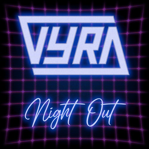 Stream Night Out by Vyra | Listen online for free on SoundCloud