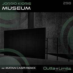 Jorgio Kioris - Museum (Original Mix)[Outta Limits]