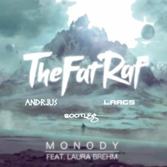 TheFatRat - Monody Feat. Laura Brehm (Andrjus & Laags Remix)