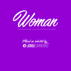 JORDI CARRERAS - Woman. Mixed & Selected by Jordi Carreras