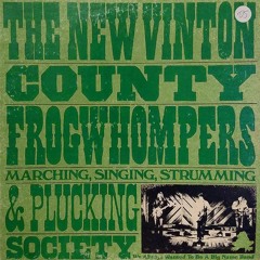 SWEET OHIO - The New Vinton County Frogwhompers Marching Singing Strumming and Plucking Society