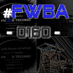 FWBA 0160 on Fnoob Techno Radio